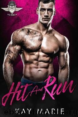 Hit and Run (Savage Menaces MC Book 3) by Kay Marie