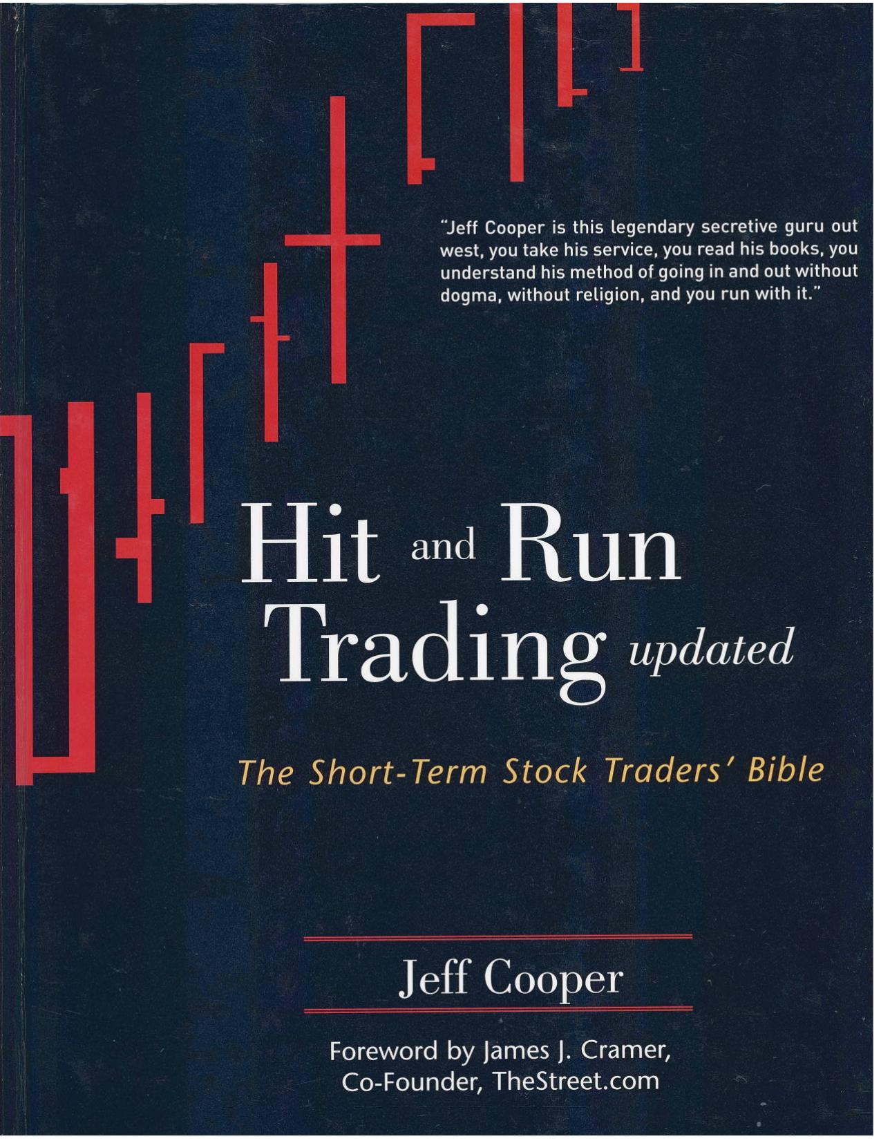 Hit and Run Trading: The Short-Term Stock Traders' Bible, Updated by Jeff Cooper