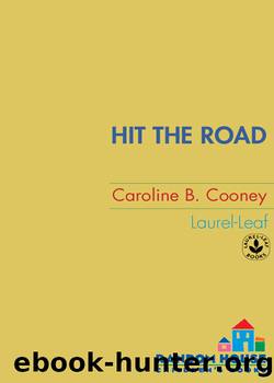 Hit the Road by Caroline B. Cooney