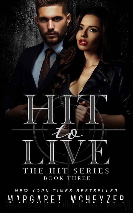 Hit to Live (The Hit Series Book 3) by Margaret McHeyzer