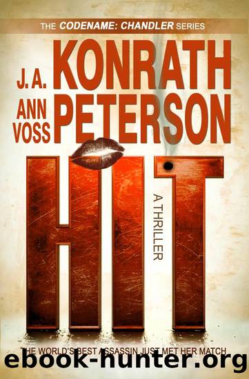 Hit: A Thriller (The Codename: Chandler) by J.A. Konrath & Ann Voss Peterson & Jack Kilborn