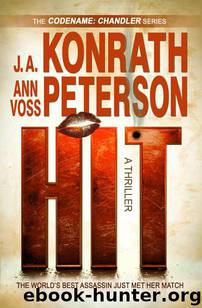 Hit: A Thriller (The Codename: Chandler) by Konrath J.A. & Peterson Ann Voss & Kilborn Jack