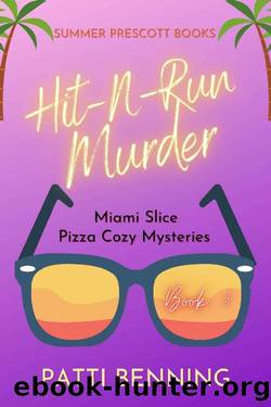 Hit-N-Run Murder (Miami Slice Cozy Mysteries Book 3) by Patti Benning