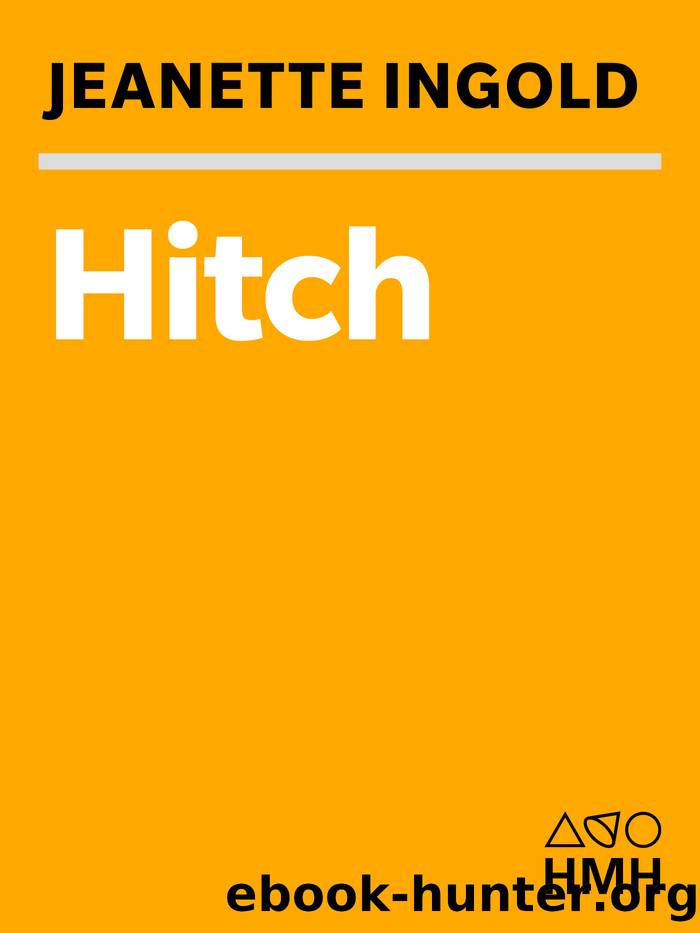 Hitch by Jeanette Ingold