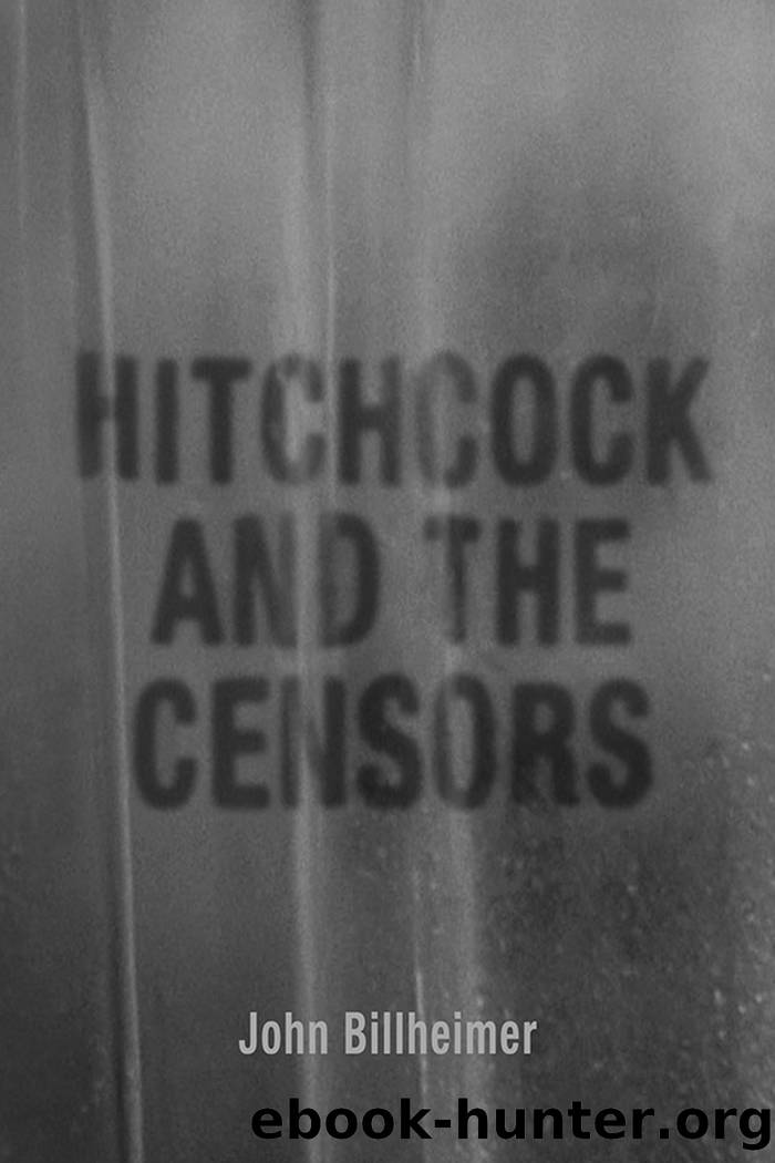 Hitchcock and the Censors by Billheimer John;