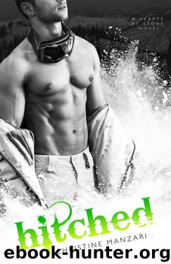 Hitched (Hearts of Stone Book 2) by Christine Manzari