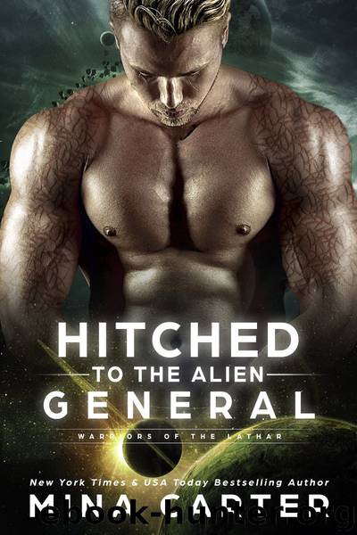 Hitched to the Alien General by Mina Carter