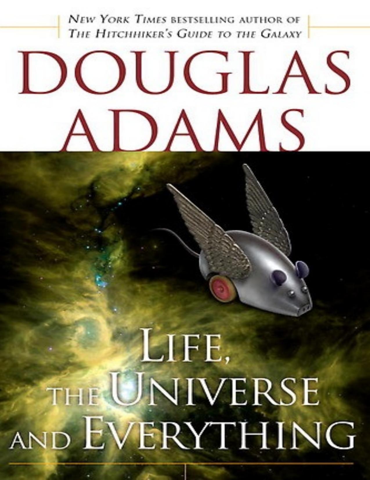 Hitchhiker 3 - Life, the Universe, and Everything by Douglas Adams