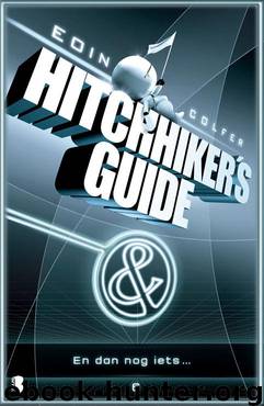 Hitchhikers Guide 6 - En dan nog iets by Eoin Colfer
