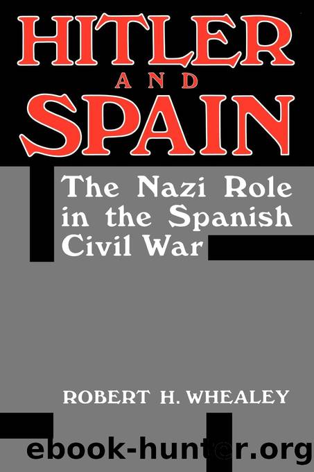 Hitler And Spain by Robert H. Whealey;