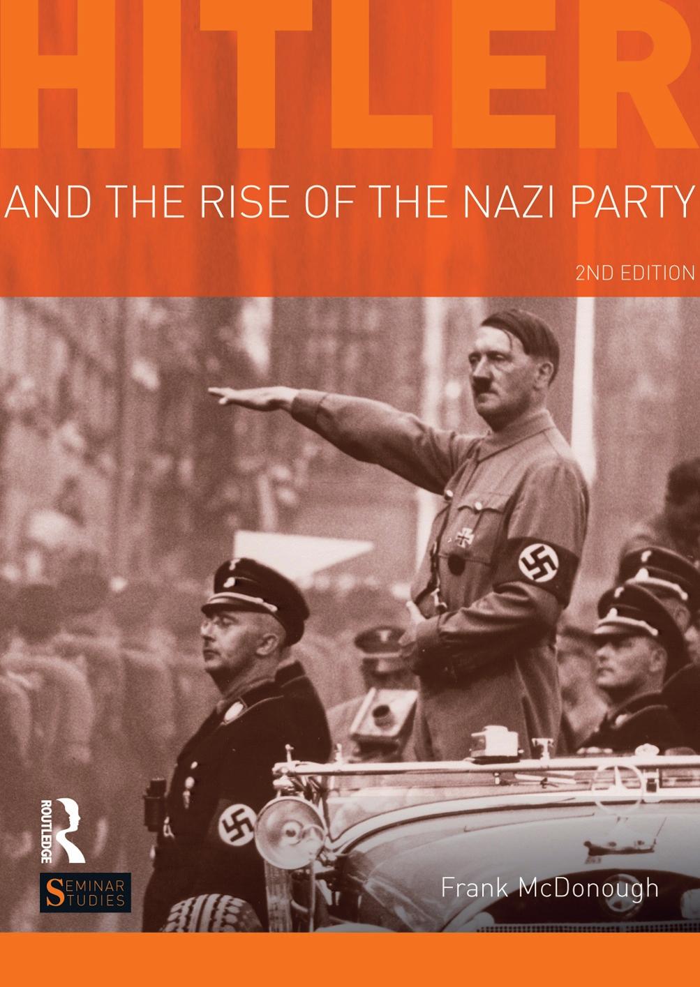 Hitler And The Rise Of The Nazi Party by Frank McDonough