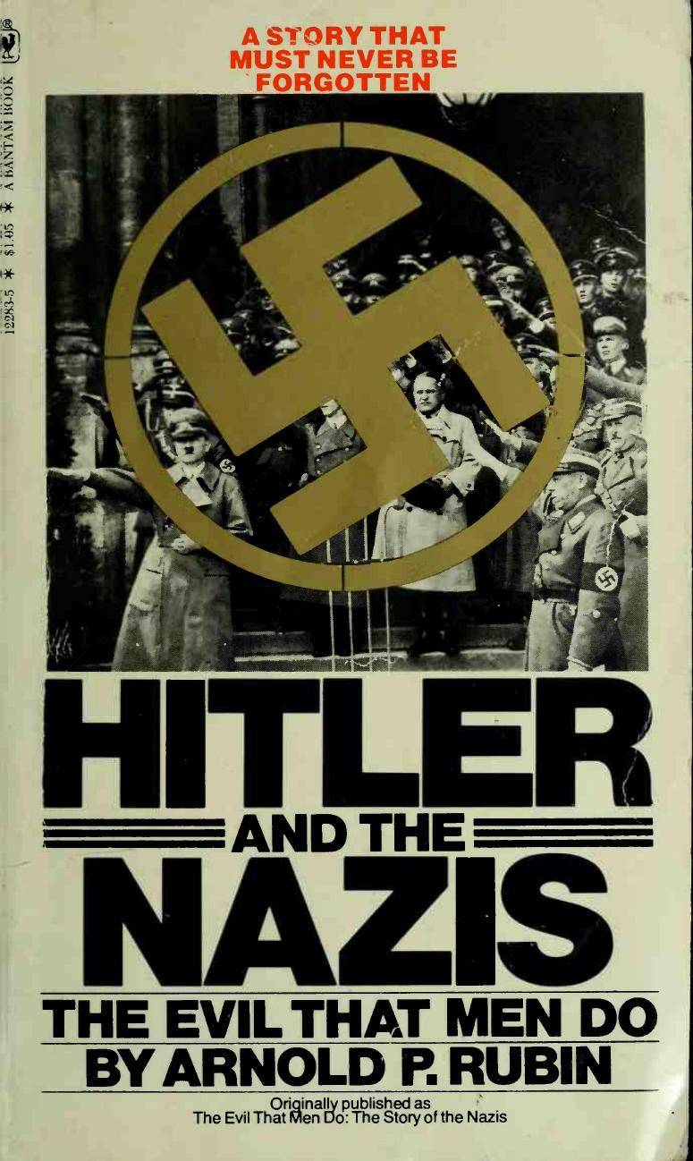 Hitler and the Nazis : the evil that men do by Rubin Arnold P. 1946-