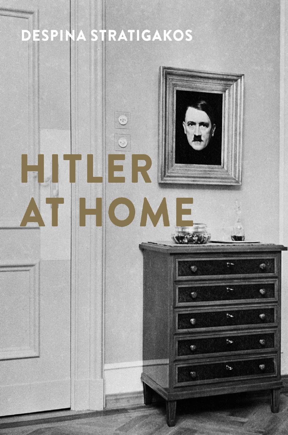 Hitler at Home by Despina Stratigakos