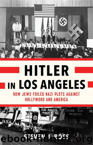 Hitler in Los Angeles by Steven J. Ross