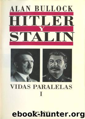 Hitler y Stalin, vidas paralelas. Tomo 1 by Alan Bullock