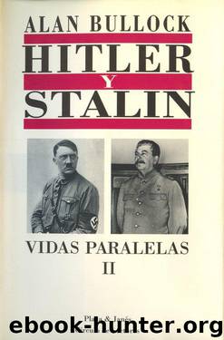 Hitler y Stalin, vidas paralelas. Tomo 2 by Alan Bullock