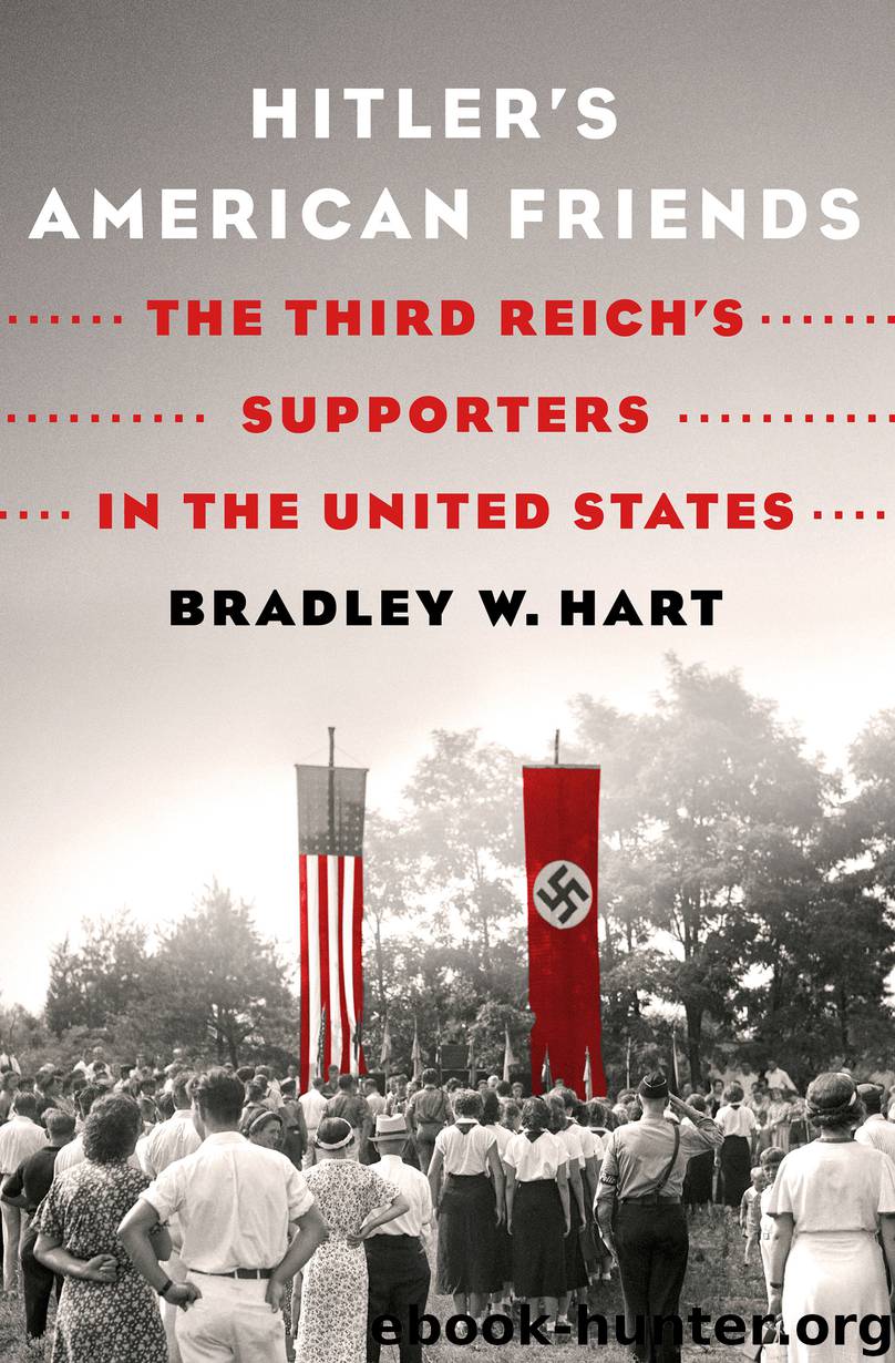 Hitler's American Friends by Bradley W. Hart