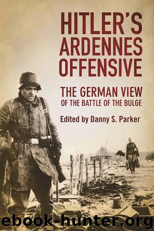 Hitler's Ardennes Offensive by Danny S. Parker