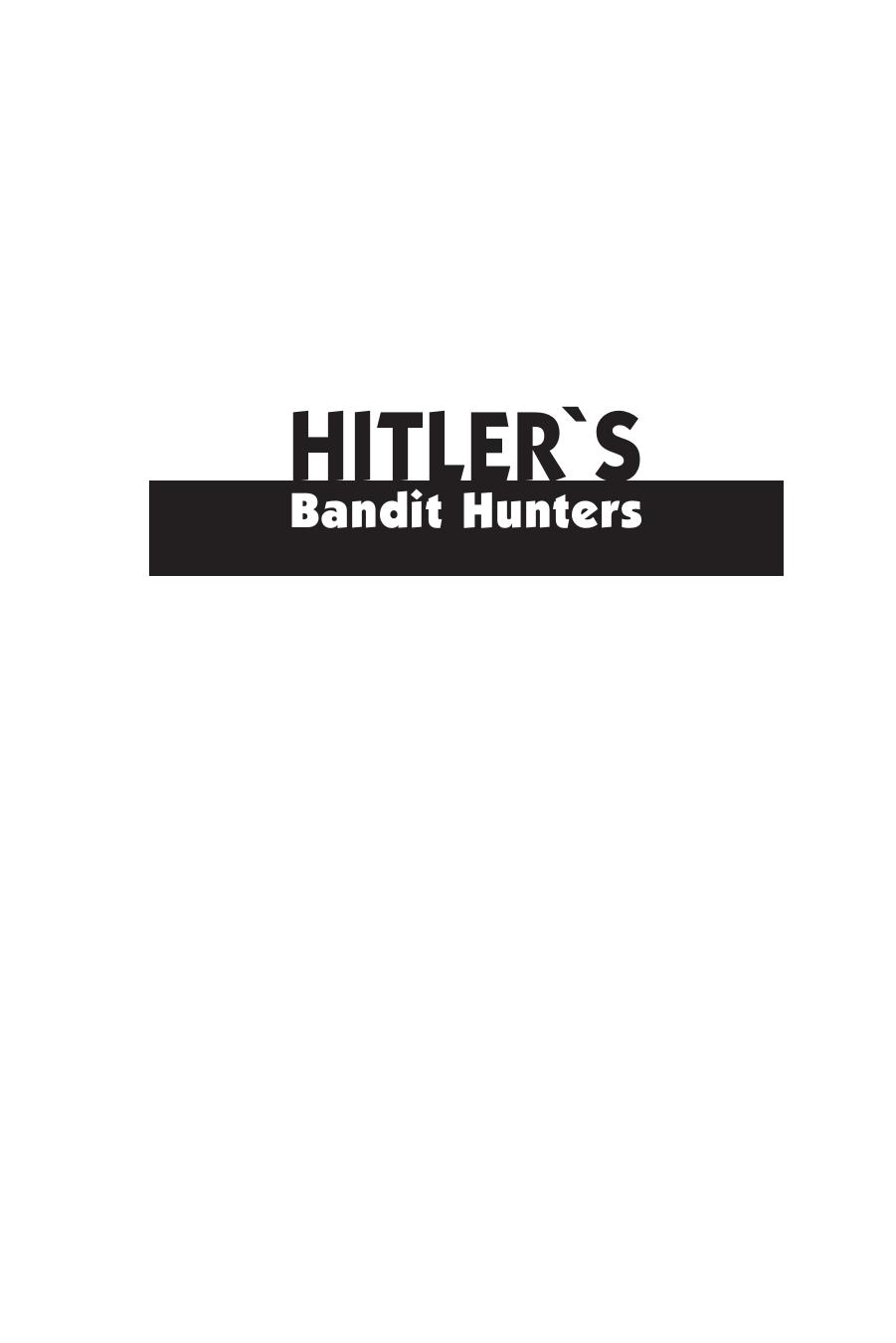 Hitler's Bandit Hunters: The SS and the Nazi Occupation of Europe by PHILLIP W BLOOD