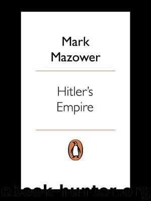 Hitler's Empire: Nazi Rule in Occupied Europe by Mazower Mark
