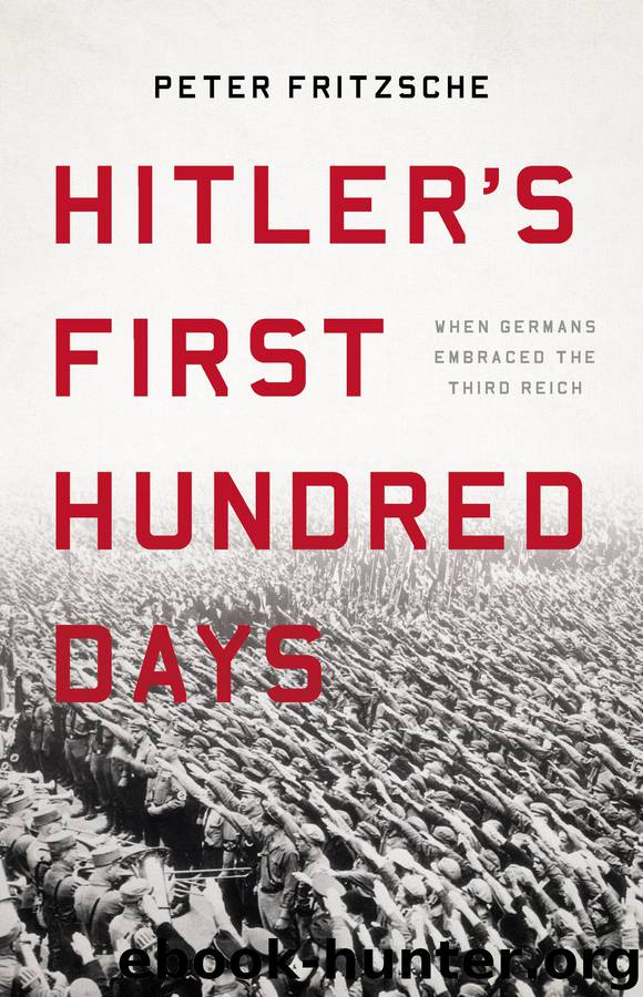 Hitler's First Hundred Days by Peter Fritzsche