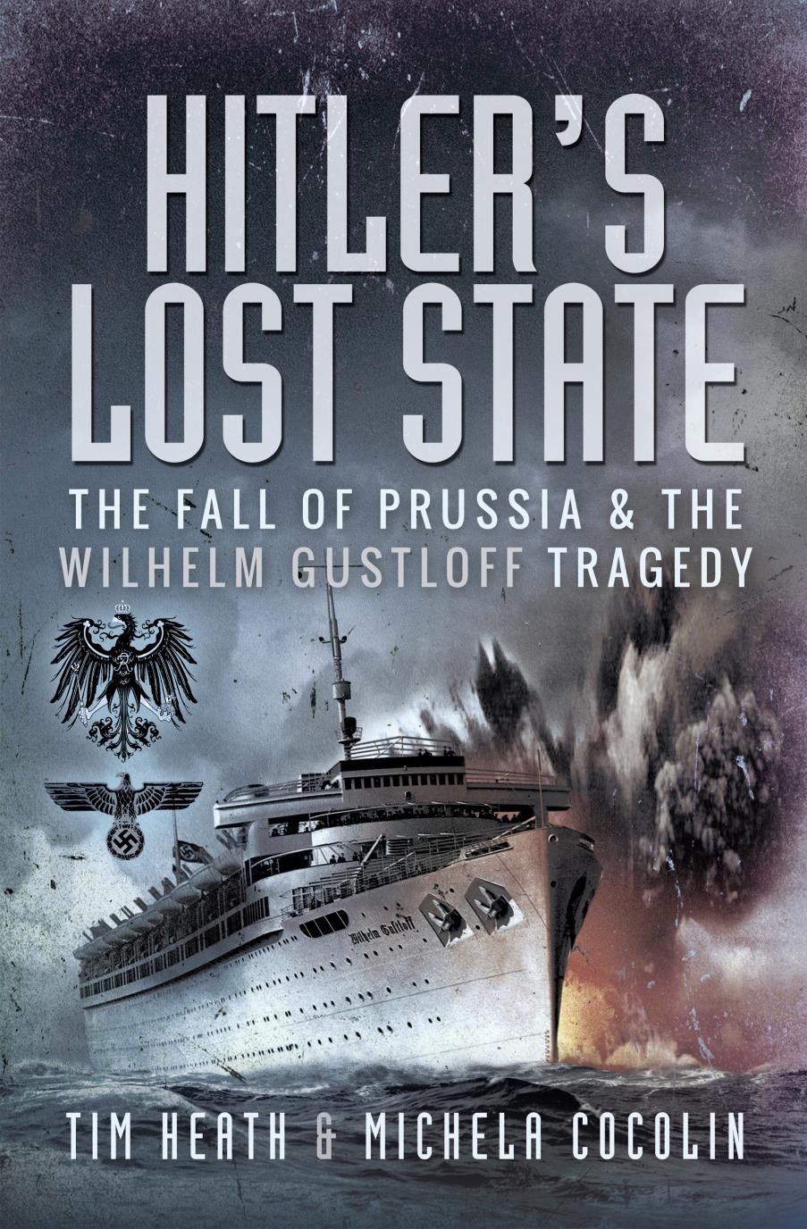 Hitler's Lost State by Tim Heath & Michela Cocolin