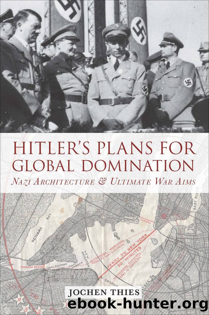 Hitler's Plans for Global Domination by Jochen Thies