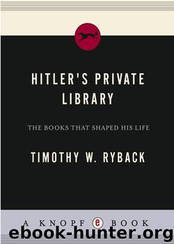 Hitler's Private Library by Timothy W. Ryback