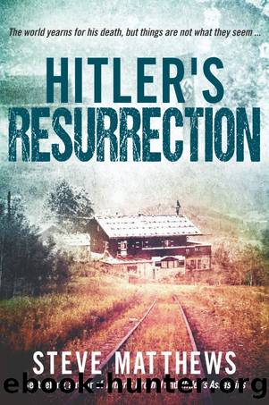 Hitler's Resurrection by Steve Matthews