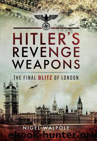 Hitler's Revenge Weapons by Walpole Nigel;
