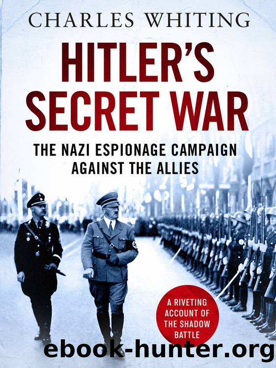 Hitler's Secret War by Whiting Charles;