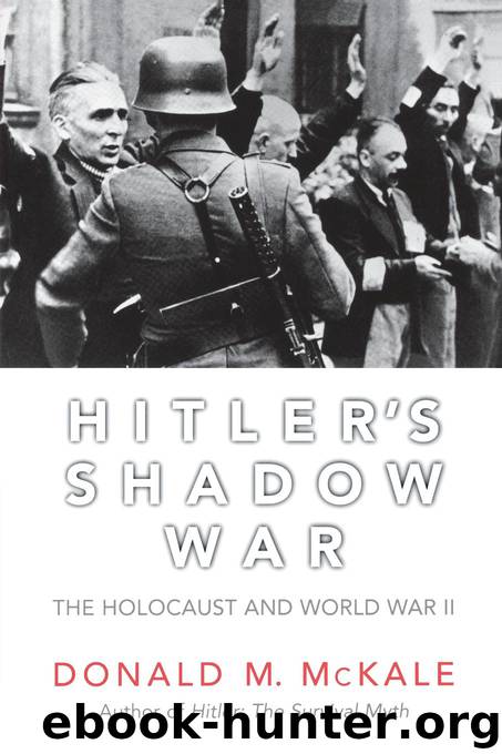 Hitler's Shadow War by Donald M. McKale