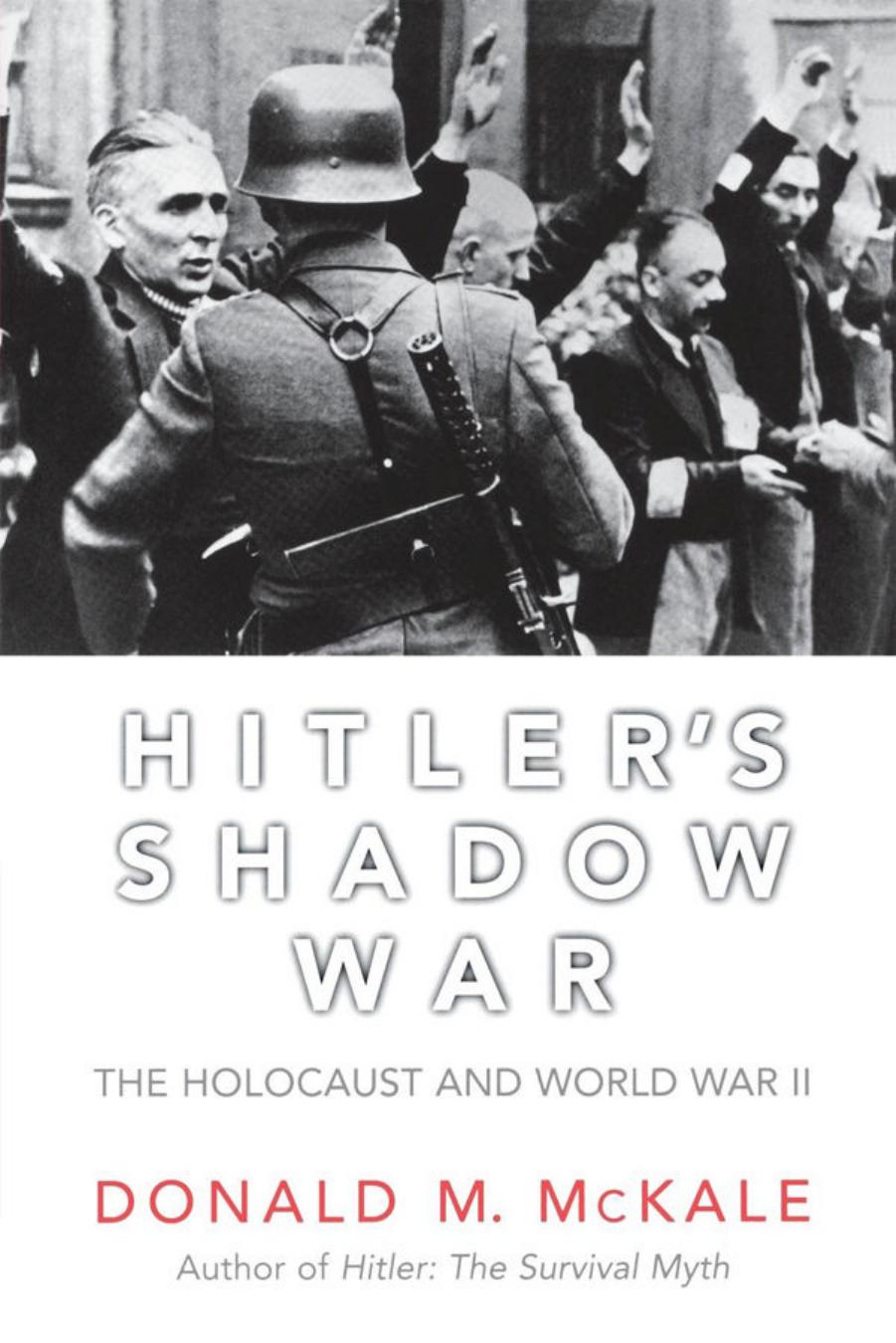 Hitler's Shadow War by McKale Donald M