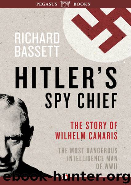 Hitler's Spy Chief by Richard Bassett