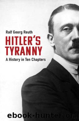 Hitler's Tyranny by Ralf Georg Reuth