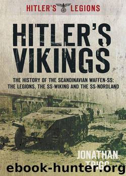 Hitler's Vikings: The History of the Scandinavian Waffen-SS: The Legions, the SS Wiking and the SS Nordland (Hitler's Legions) by Trigg Jonathan