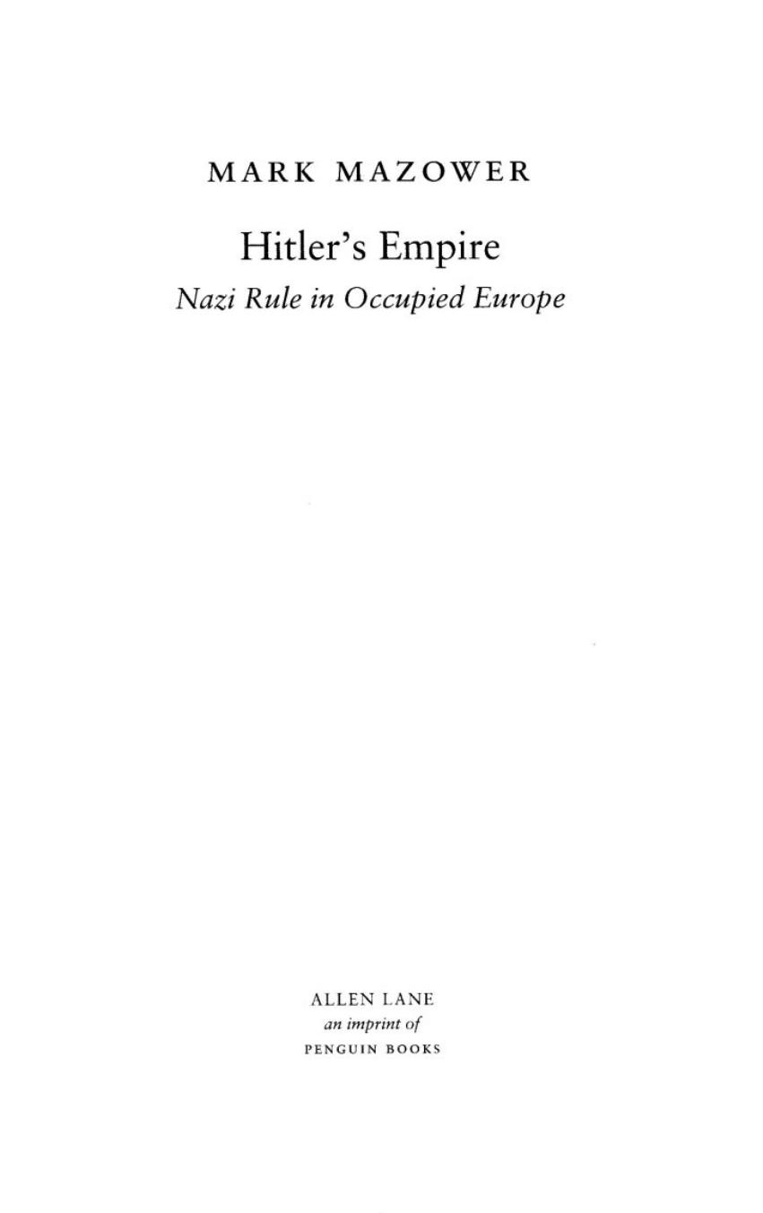 Hitler's empire. Nazi rule in occupied Europe by Mazower Mark