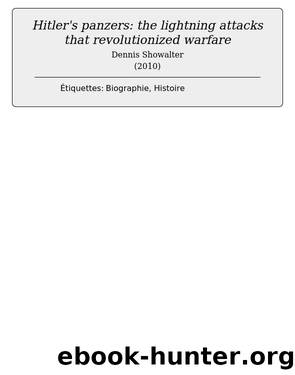 Hitler's panzers: the lightning attacks that revolutionized warfare by Dennis Showalter