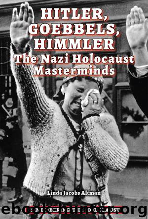 Hitler, Goebbels, Himmler by Linda Jacobs Altman