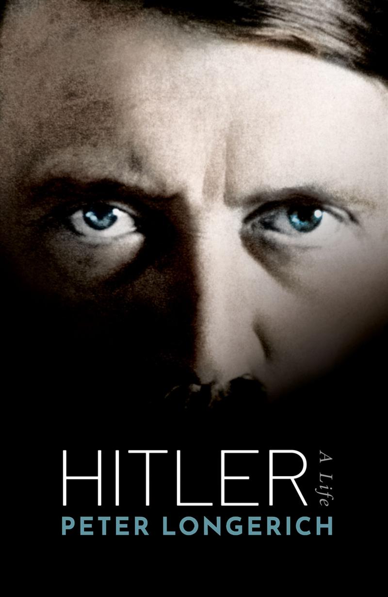 Hitler: A Biography by Peter Longerich Jeremy Noakes Lesley Sharpe