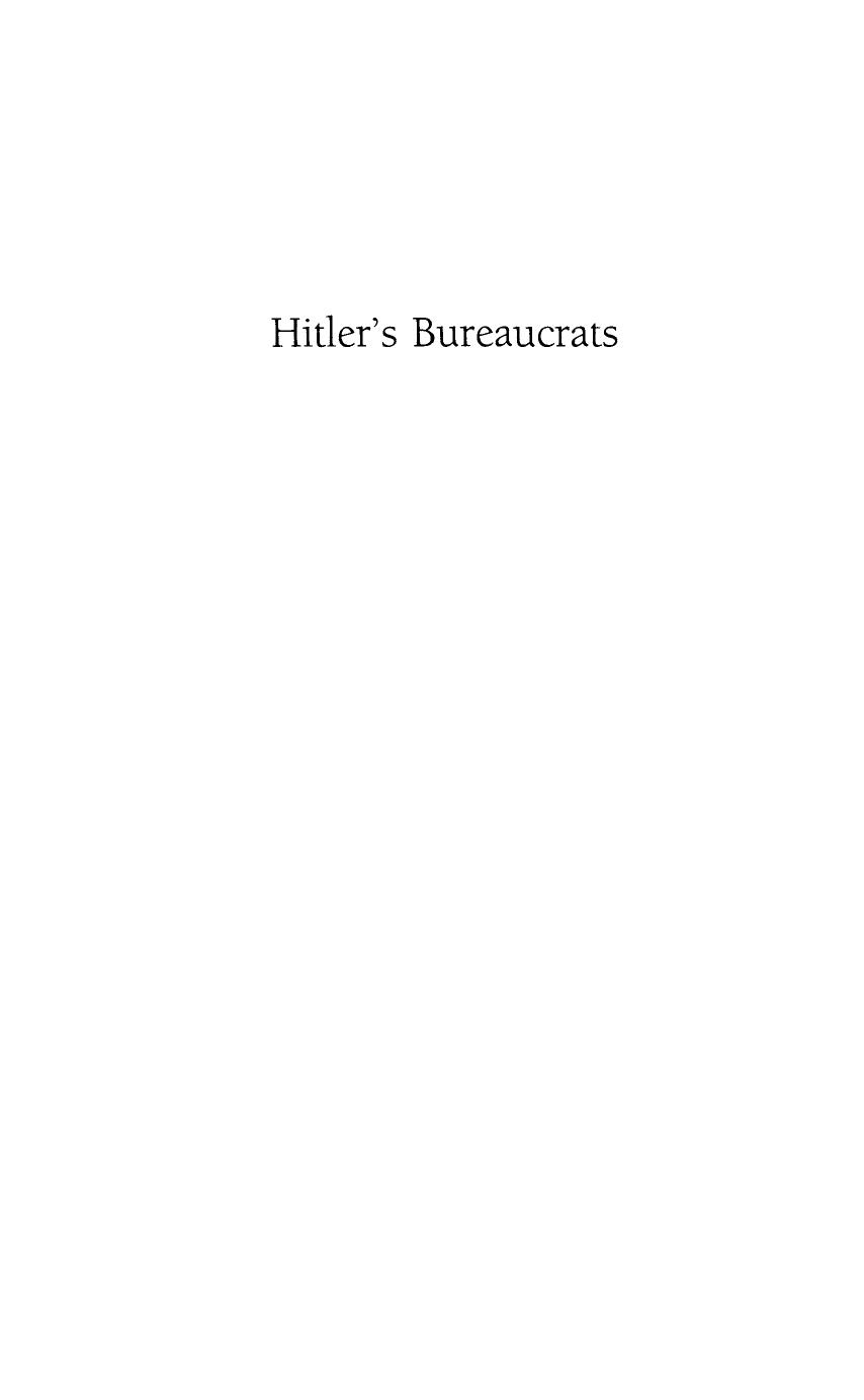 Hitlerâs Bureaucrats, The Nazi Security Police (SiPo) and the Banality of Evil by Unknown