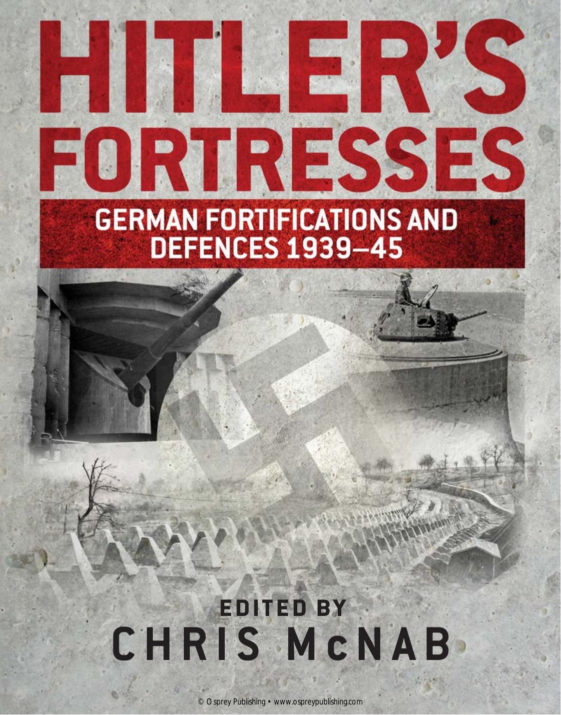 Hitlerâs Fortresses: German Fortifications and Defences 1939-1945 by Boundford.;McNab Chris;Redmayne Sharon