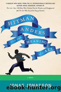 Hitman Anders and the Meaning of It All by Jonasson Jonas & Willson-Broyles Rachel