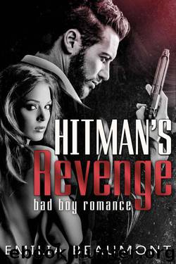 Hitman's Revenge (a Forbidden Bad Boy Romance) by Beaumont Emilia