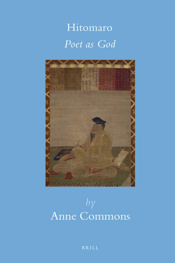 Hitomaro: Poet as God (Brill's Japanese Studies Library) by Anne Commons