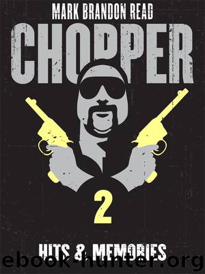 Hits and Memories: Chopper 2 by Mark Brandon "Chopper" Read