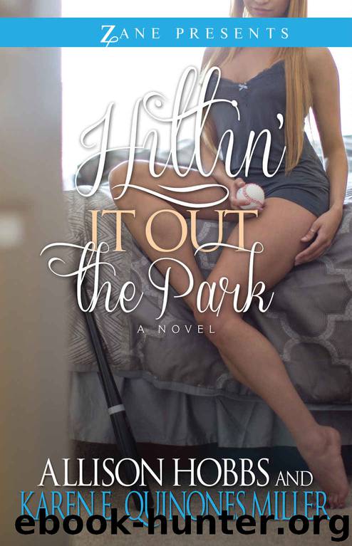Hittin' It Out the Park (Zane Presents) by Allison Hobbs & Karen E. Quinones Miller