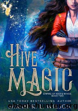 Hive Magic (Empire of War & Wings Book 2) by Sarah K. L. Wilson