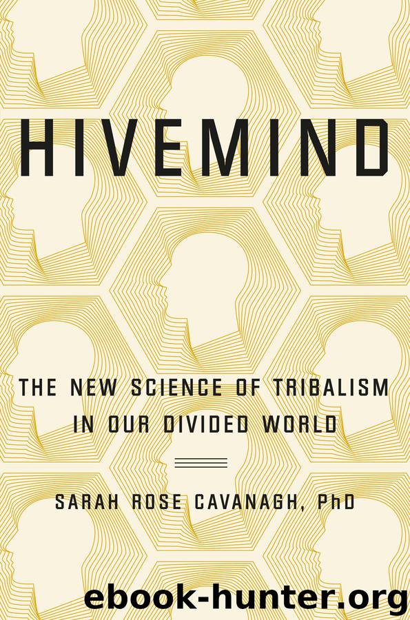 Hivemind: The New Science of Tribalism in Our Divided World by Sarah Rose Cavanagh