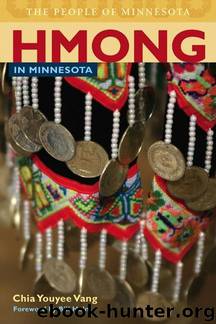 Hmong in Minnesota by chia youyee vang Bill Holm